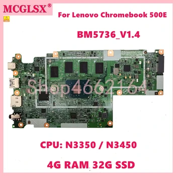 BM5736_V1.4 N3350/N3450CPU 4G-RAM 32G-SSD Mainboard Lenovo Chromebook 500E Klēpjdators Mātesplatē PN:5B20Q79762 5B20R07042 Izmantot