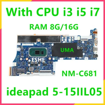 NM-C681 Lenovo ideapad 5-15IIL05 Klēpjdators Mātesplatē FRU 5B20S44025 5B20S44023 Ar CPU I3 I5 I7, UMA RAM 8G 16.G 100% tests